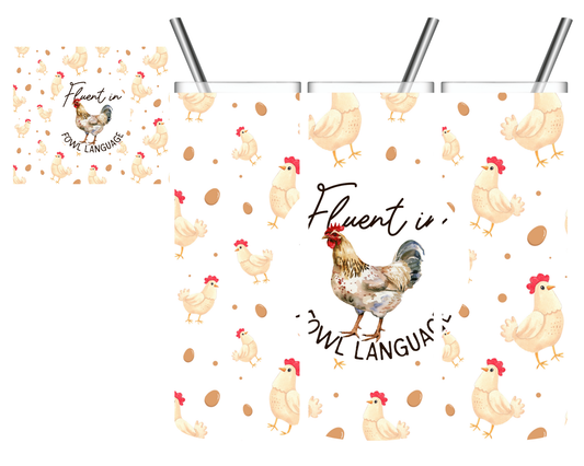 Fluent in Fowl Language Chicken 20 oz Tumbler