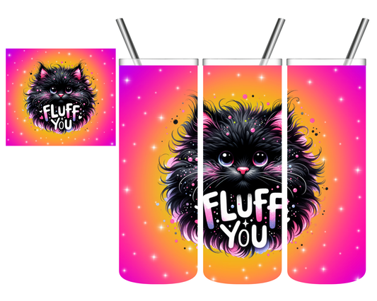 Fluff You Black Cat 20 oz Tumbler