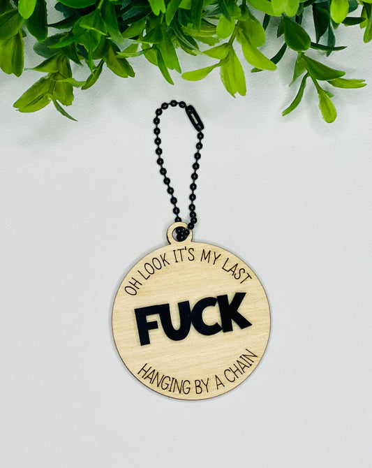 Last Fuck Hanging By a Chain Keychain